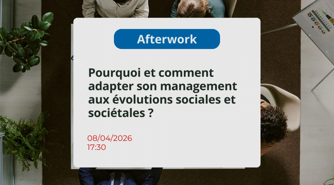Pourquoi et comment adapter son management aux évolutions sociales et sociétales ?